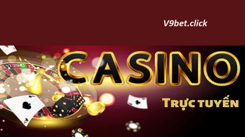 Kinh nghiệm thắng lớn tại Casino online V9bet