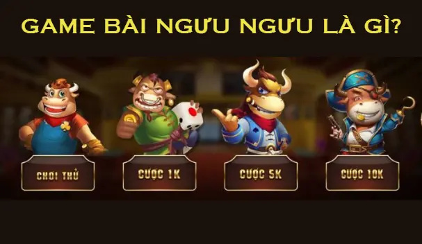 Game bài ngưu ngưu là gì?